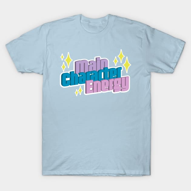 Main Character Energy T-Shirt by ameemax